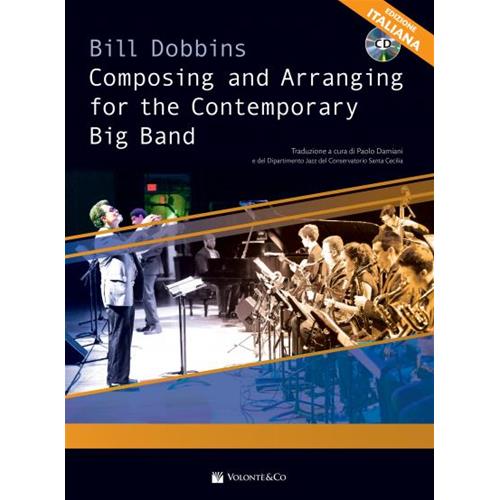 DOBBINS B.: COMPOSING AND ARRANGING FOR THE CONTEMPORARY BIG BAND - DIZIONE ITALIANA CON CD