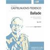 CASTELNUOVO-TEDESCO M.: BALLADE PER VIOLINO E PIANOFORTE OP. 107