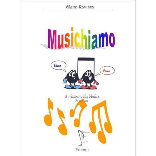 RAVIZZA E.: MUSICHIAMO - AVVIAMENTO ALLA MUSICA
