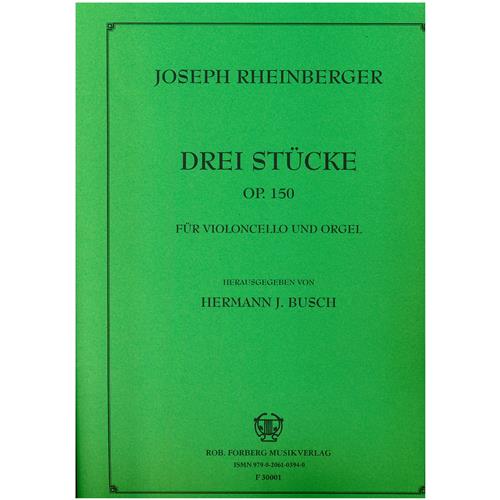 RHEINBERGER J.: TRE PEZZI OP. 150 PER VIOLONCELLO E ORGANO