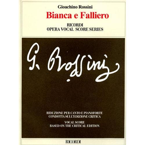 ROSSINI G.: BIANCA E FALLIERO (EDIZIONE CRITICA)