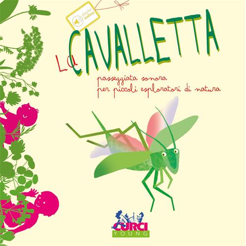 CANNATA M.: LA CAVALLETTA - PASSEGGIATA SONORA PER PICCOLI ESPLORATORI DI NATURA - CON CD