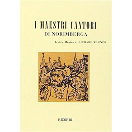 WAGNER R.: I MAESTRI CANTORI DI NORIMBERGA LIBRETTO