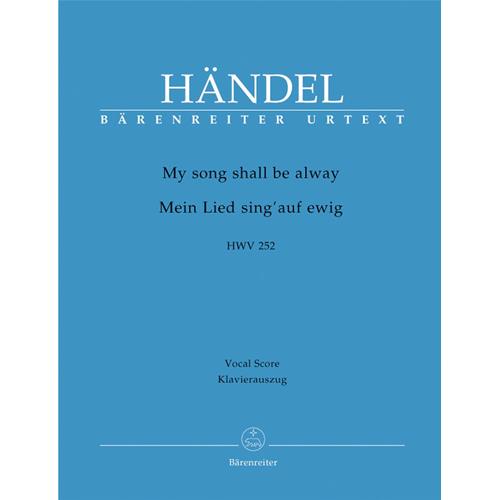 HANDEL G.F.: MY SONG SHALL BE ALWAY HWV 252 - VOCAL SCORE C-PF URTEXT