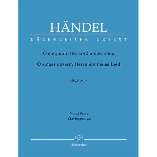 HANDEL G.F.: O SING UNTO THE LORD HWV 249A - VOCAL SCORE C-PF URTEXT