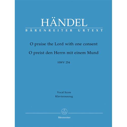 HANDEL G.F.: O PRAISE THE LORD WITH ONE CONSENT HWV 254 - VOCAL SCORE C-PF URTEXT