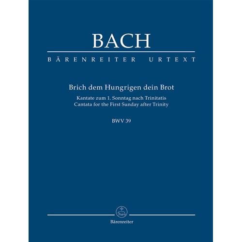 BACH J. S.: BREAK WITH HUNGRY MEN THY BREAD BWV 39 - STUDY SCORE (FULL SCORE) URTEXT