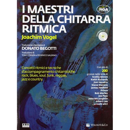 VOGEL J.: I MAESTRI DELLA CHITARRA RITMICA CON CD (TRAD. BEGOTTI)