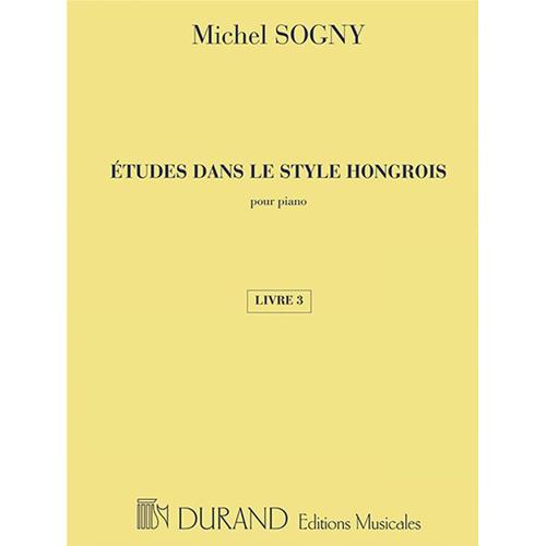 SOGNY M.: ETUDES DANS LE STYLE HONGROIS POUR PIANO - LIVRE 3