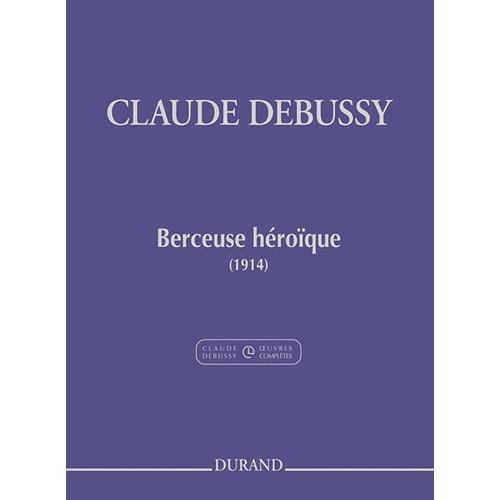 DEBUSSY C.: BERCEUSE HEROIQUE (1914) (GRABOWSKI)