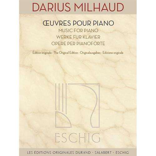 MIHLAUD D.: OEUVRES POUR PIANO - OPERE PER PIANOFORTE - EDITION ORIGINALE