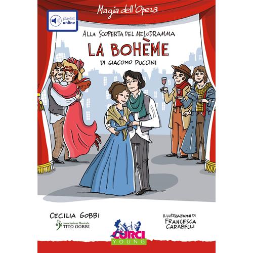 GOBBI C.: ALLA SCOPERTA DEL MELODRAMMA LA BOHEME DI GIACOMO PUCCINI CON PLAYLIST ONLINE
