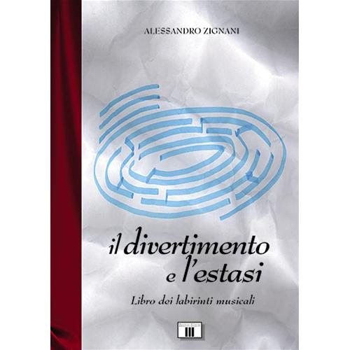 ZIGNANI A.: IL DIVERTIMENTO E L'ESTASI