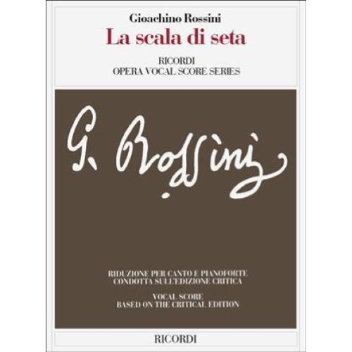 ROSSINI G.: LA SCALA DI SETA (EDIZIONE CRITICA)