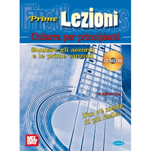 BAY W.: PRIME LEZIONI - CHITARRA PER PRINCIPIANTI (CON CD)