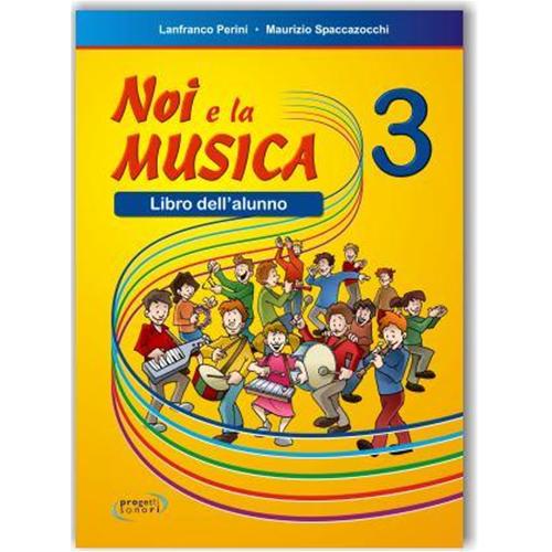 PERINI L. - SPACCAZOCCHI M.: NOI E LA MUSICA 3 - LIBRO ALUNNO